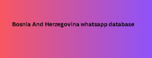 Bosnia And Herzegovina whatsapp database
